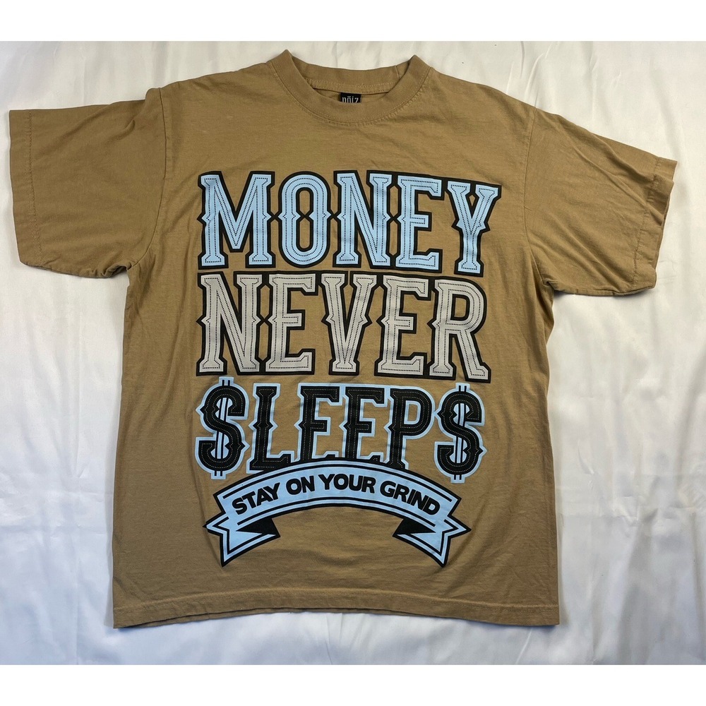 Noiz 502 Money‎ Never Sleeps Stay On Your Grind Shirt Men's Size Medium
